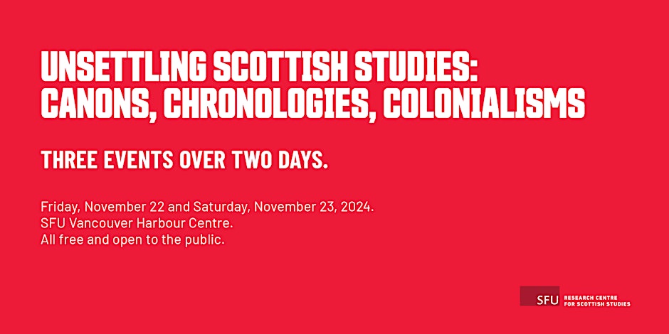 Unsettling Scottish Studies: Canons, Chronologies, Colonialisms